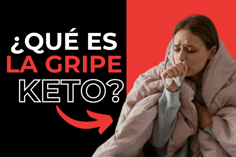 🔥 Cómo Combatir la Gripe Keto y Sentirte Mejor Rápidamente